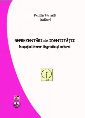 Reprezentări ale identității în spațiul lingvistic și cultural