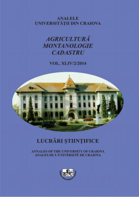 Analele Universitatii din Craiova, Seria Agricultura, Montanologie, Cadastru, Vol XLIV, 2_2014