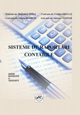 Sisteme de raportări contabile Ediție revizuită și adăugită