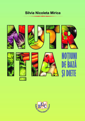 NUTRIȚIA –NOȚIUNI DE BAZĂ ȘI DIETE