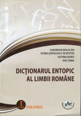 Dictionar entopic al limbii romane , vol 1