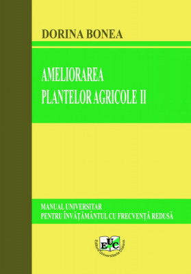 Ameliorarea plantelor agricole II Manual universitar pentru IFR