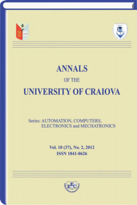 Analele Universitatii din Craiova, Seria Automation, Computers, Electronics and  Mechatronics, Vol. 10 (37), No. 2_2012