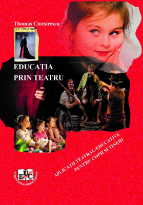 Educația prin teatru. Aplicații teatral-educative pentru copii și tineri