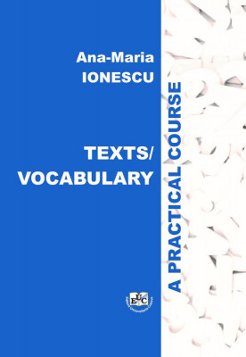 TEXTS/VOCABULARY. A PRACTICAL COURSE