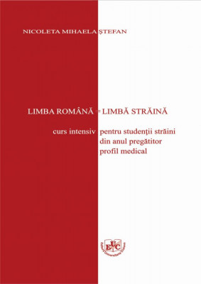 Limba romana=limba straina curs intensiv pentru studentii straini din anul pregatitor profil medical