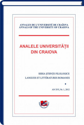 Analele Universitatii din Craiova, Seria Stiinte Filologice, Langues et Litteratures Romanes, An XVI, Nr. 1_2012
