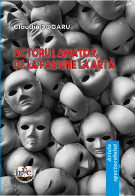 ACTORUL AMATOR, DE LA PASIUNE LA ARTĂ