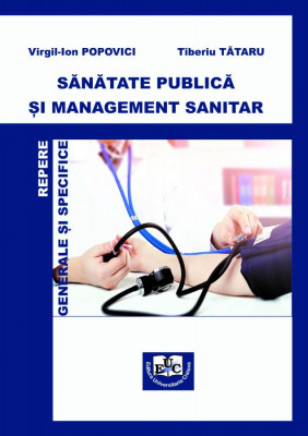 SĂNĂTATE PUBLICĂ ȘI MANAGEMENT SANITAR REPERE GENERALE ȘI SPECIFICE