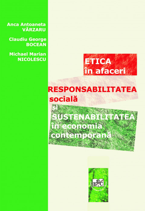 Etica în afaceri, responsabilitatea socială și sustenabilitatea în economia contemporană