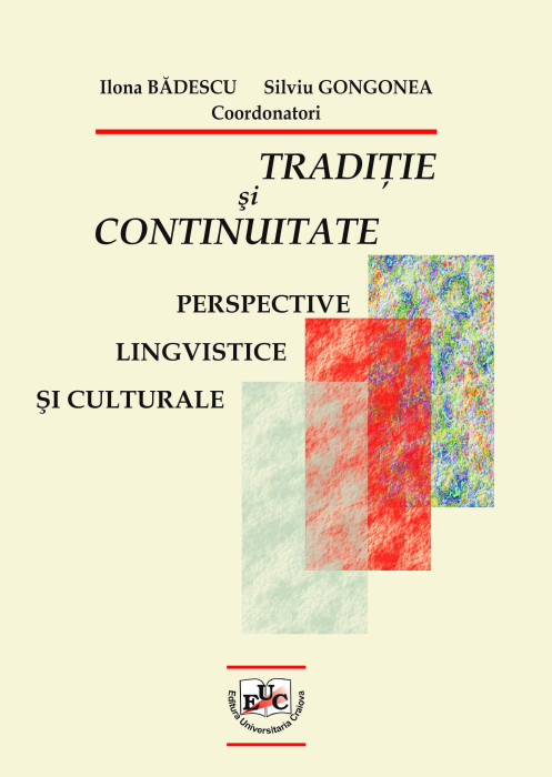 TRADIȚIE ȘI CONTINUITATE. PERSPECTIVE LINGVISTICE ȘI CULTURALE