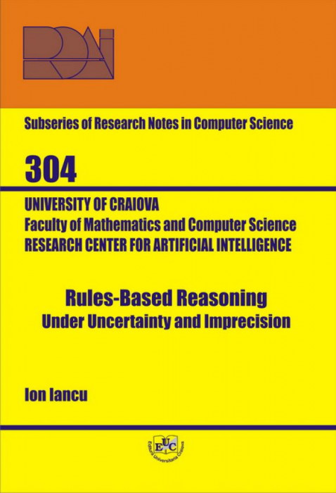 Rules-Based Reasoning under Uncertainty and Imprecision