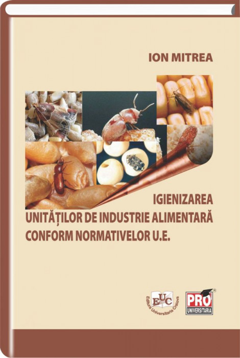 Igienizarea unitatilor de industrie alimentara conform normativelor U.E.