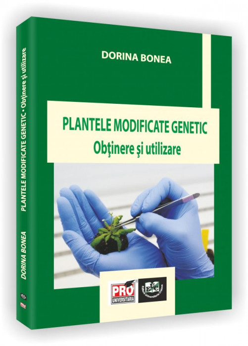 Plantele modificate genetic. Obtinere si utilizare