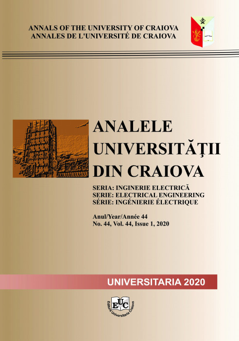 ANALELE UNIVERSITĂŢII DIN CRAIOVA, SERIA: INGINERIE ELECTRICĂ, Anul 44, No. 44, Vol. 44, Issue 1, 2020