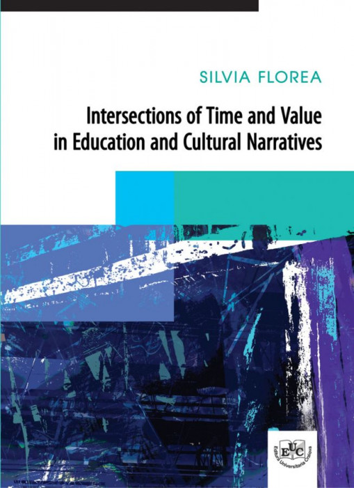 Intersections of Time and Value in Education and Cultural Narratives