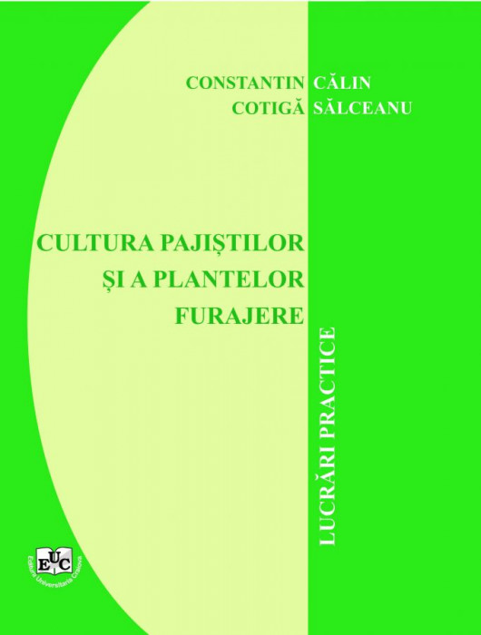 CULTURA PAJIȘTILOR ȘI A PLANTELOR FURAJERE LUCRĂRI PRACTICE