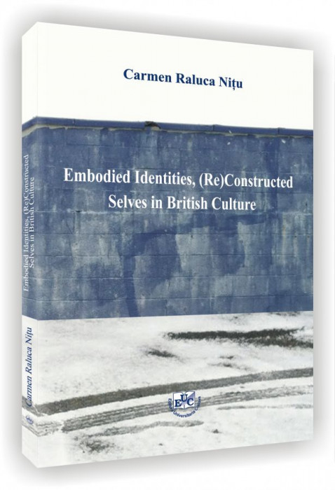 Embodied Identities, (Re)Constructed Seves in British Culture