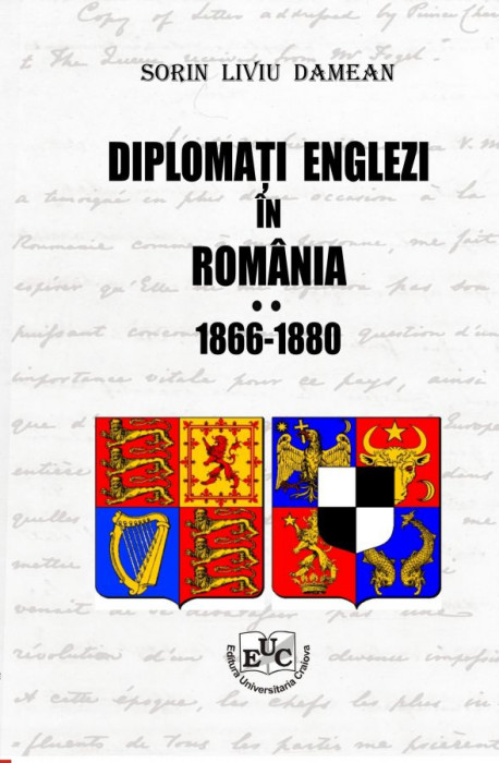 Diplomati englezi in Romania 1866-1880. Vol. II