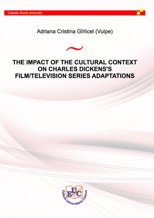 THE IMPACT OF THE CULTURAL CONTEXT ON CHARLES DICKENS’S FILM/TELEVISION SERIES ADAPTATIONS
