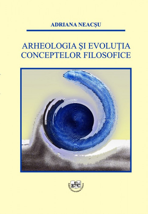 Arheologia si evolutia conceptelor filosofice
