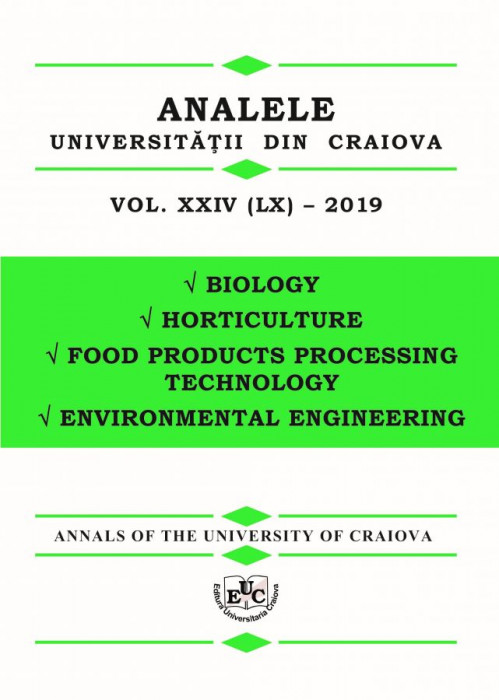 ANALELE UNIVERSITĂŢII DIN CRAIOVA SERIA BIOLOGIE, HORTICULTURĂ, TEHNOLOGIA PRELUCRĂRIIPRODUSELOR AGRICOLE, INGINERIA MEDIULUI VOL. XXIV (LX) – 2019
