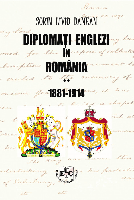 DIPLOMAȚI ENGLEZI ÎN ROMÂNIA 1881-1914