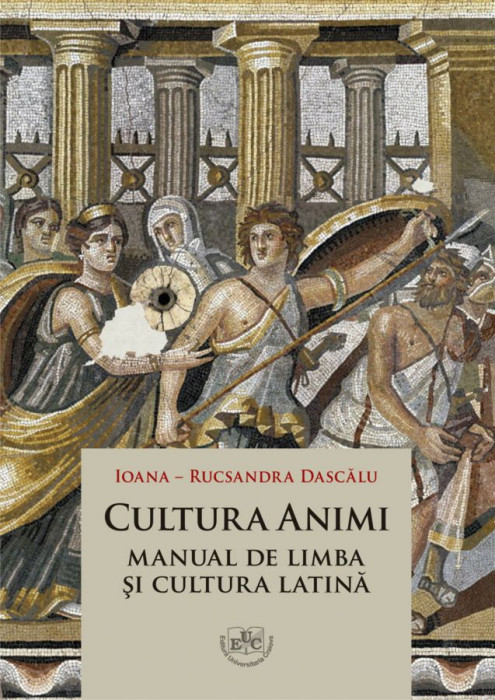 Cultura Animi. Manual de limba si cultura latina