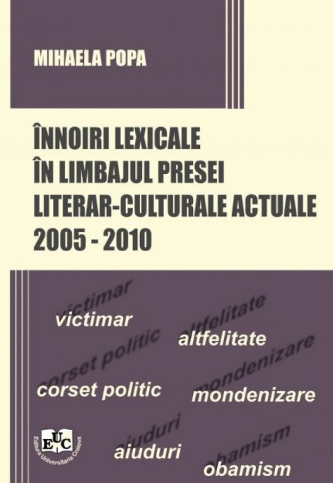 Innoiri lexicale in limbajul presei literar-culturale actuale 2005-2010