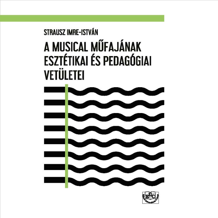 A MUSICAL MUFAJANAK  ESZTETIKAI ES PEDAGOGIAI VETULETEI