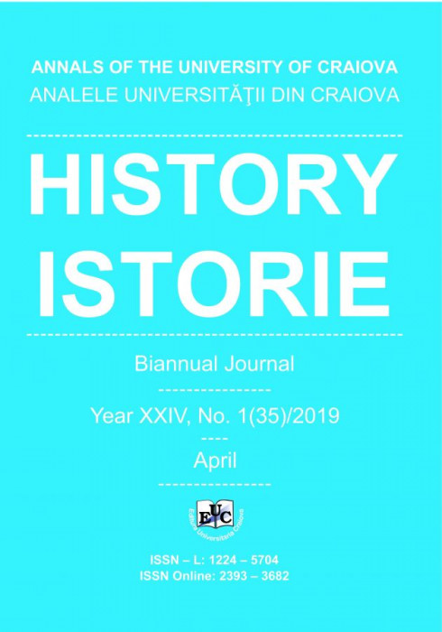 ANALELE UNIVERSITĂŢII DIN CRAIOVA, Seria ISTORIE / HISTORY,  Year XXIV, No. 1(35)/2019, April