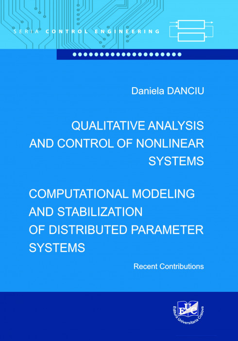 QUALITATIVE ANALYSIS AND CONTROL OF NONLINEAR SYSTEMS. COMPUTATIONAL MODELING AND STABILIZATION OF DISTRIBUTED PARAMETER SYSTEMS Recent Contributions