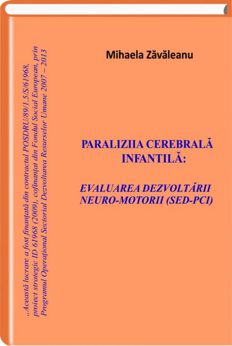 Paralizia cerebrala infantila: evaluarea dezvoltarii neuro-motorii (SED-PCI)