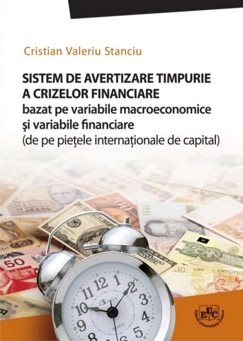 Sistem de avertizare timpurie a crizelor financiare bazat pe variabile macroeconomice şi variabile financiare (de pe pieţele internaţionale de capital)