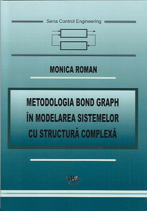 Metodologia Bond Graph in modelarea sistemelor cu structura complexa