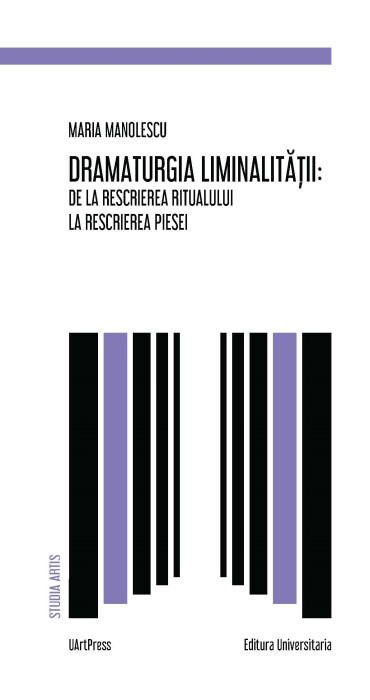 DRAMATURGIA LIMINALITĂȚII:  DE LA RESCRIEREA RITUALULUI LA RESCRIEREA PIESEI
