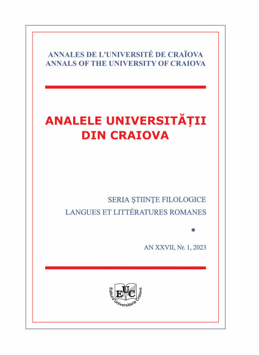 ANALELE UNIVERSITĂŢII DIN CRAIOVA SERIA ŞTIINŢE FILOLOGICE LANGUES ET LITTÉRATURES ROMANES AN XXVII, Nr. 1, 2023