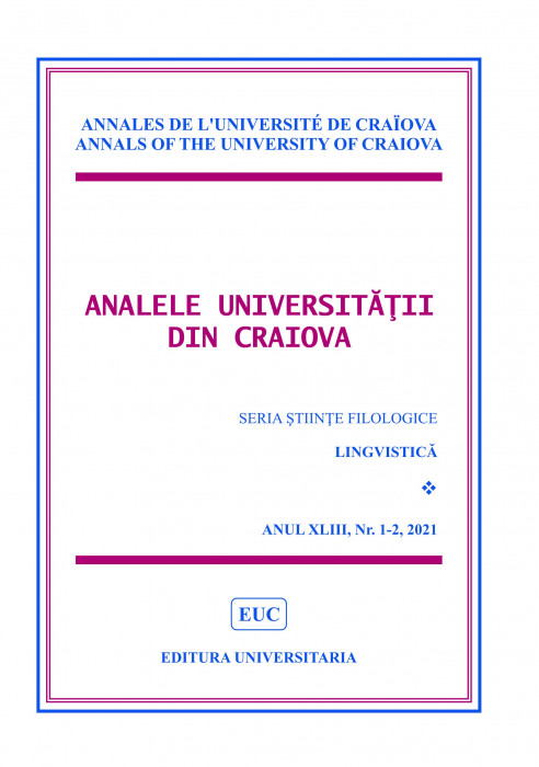 ANALELE UNIVERSITĂȚII DIN CRAIOVA, SERIA ȘTIINȚE FILOLOGICE LINGVISTICĂ, ANUL XLIII, Nr. 1-2, 2021