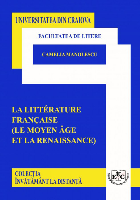 LA LITTÉRATURE FRANÇAISE  (LE MOYENE ÂGE ET LA RENAISSANCE)