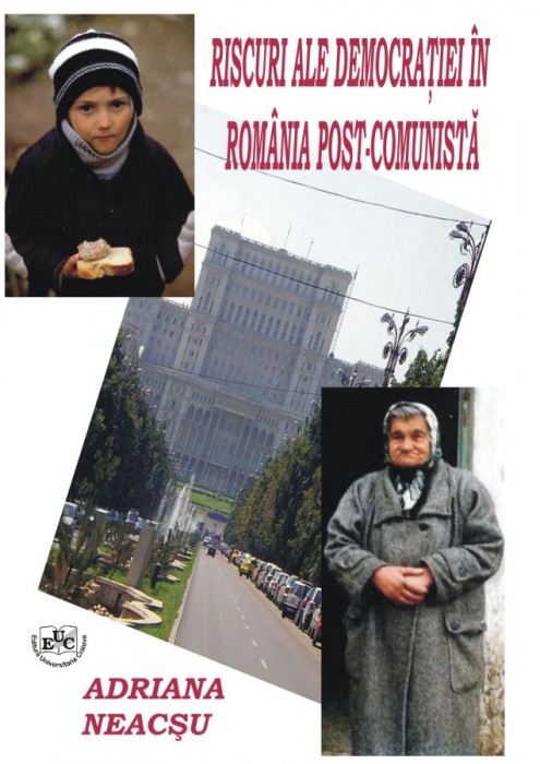 Riscuri ale democratiei in Romania post-comunista