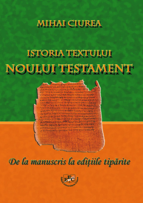 HISTORY OF THE TEXT OF THE NEW TESTAMENT. FROM MANUSCRIPT TO PRINTED EDITIONS
