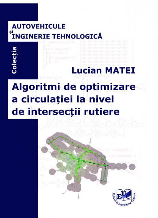 ALGORITMI DE OPTIMIZARE A CIRCULAȚIEI LA NIVEL DE INTERSECȚII RUTIERE