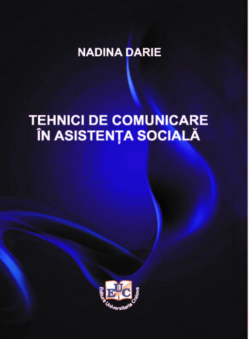 TEHNICI DE COMUNICARE ÎN ASISTENȚA SOCIALĂ