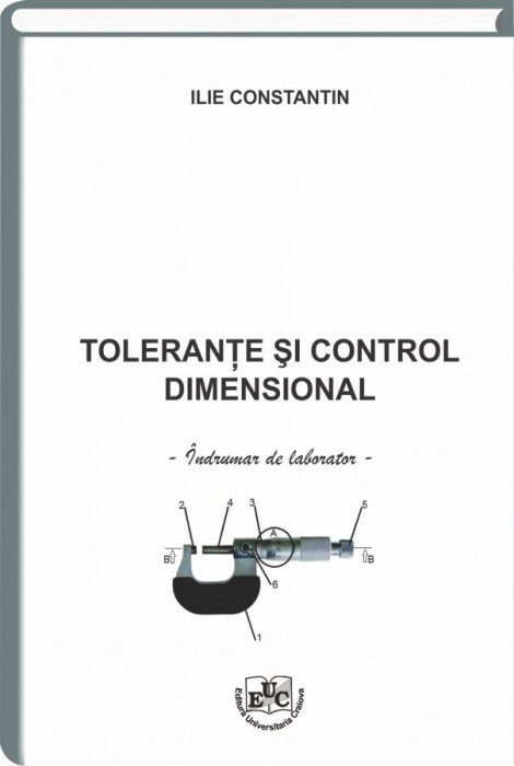 Tolerante si control dimensional. Indrumar de laborator