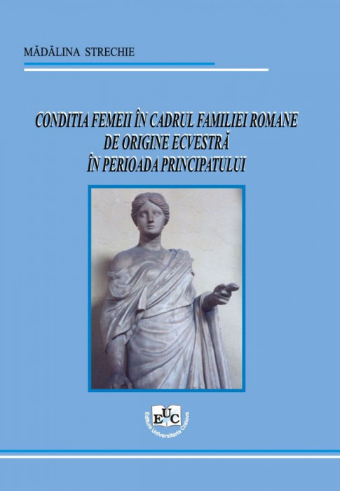 Conditia femeii in cadrul familiei romane de origine ecvestra