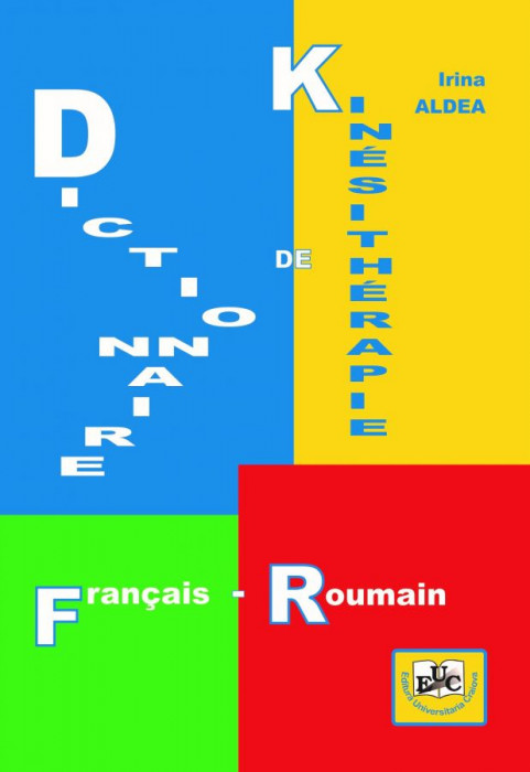 DICTIONNAIRE DE KINÉSITHÉRAPIE (français – roumain)