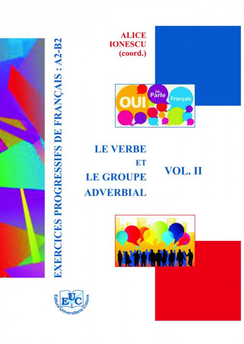 Exercices progressifs de francais : A2-B2 Vol. II Le verbe et le groupe adverbial