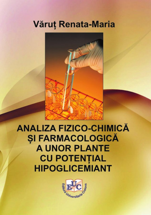 Analiza fizico-chimică și farmacologică a unor plante cu potențial hipoglicemiant