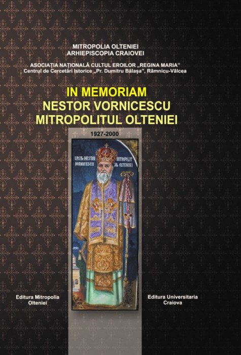 IN MEMORIAM NESTOR VORNICESCU, MITROPOLITUL OLTENIEI -90 de ani de la naștere, 1927-2017-