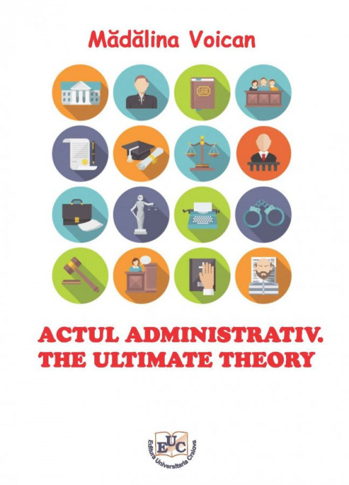 Actul administrativ. The ultimate theory